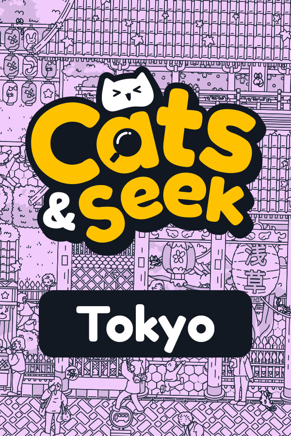 Cats and Seek: Tokyo游戏下载_Cats and Seek: Tokyo端游最新版免费下载